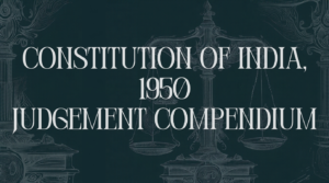 Constitution of India, 1947 Judgements Manual