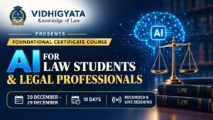 AI FOUNDATIONAL CERTIFICATE COURSE FOR LAW STUDENTS AND LEGAL PROFESSIONALS
